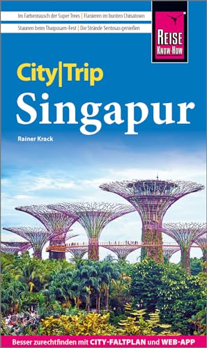 Reise Know-How CityTrip Singapur: Reiseführer mit Stadtplan und kostenloser Web-App