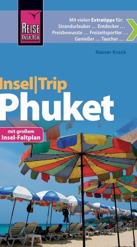 Reise Know-How InselTrip Phuket: Reiseführer mit Insel-Faltplan von Reise Know-How Verlag Peter Rump