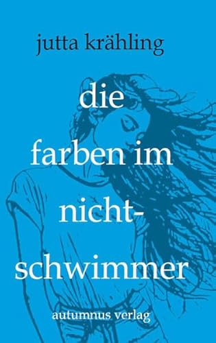 Die Farben im Nichtschwimmer Die Farben im Nichtschwimmer von Autumnus Verlag