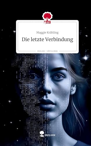 Die letzte Verbindung. Life is a Story - story.one von story.one publishing
