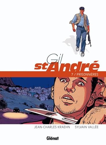 Gil Saint-André - Tome 07 - Nouvelle édition: Prisonnières