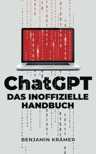 ChatGPT: Das inoffizielle Handbuch