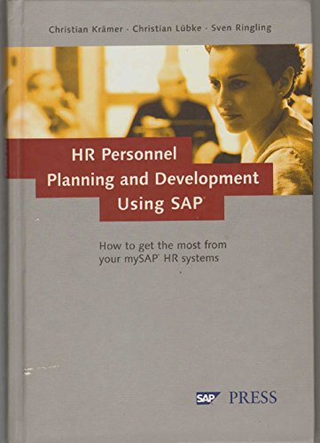 HR Personnel Planning and Development Using SAP: How to get the most from your SAP HR systems: How to get the most from your mySAP HR systems (SAP PRESS: englisch) von SAP PRESS