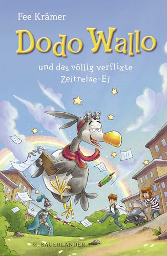 Dodo Wallo und das völlig verflixte Zeitreise-Ei: Humorvolles Kinderbuch für Mädchen und Jungs ab 8 Jahren