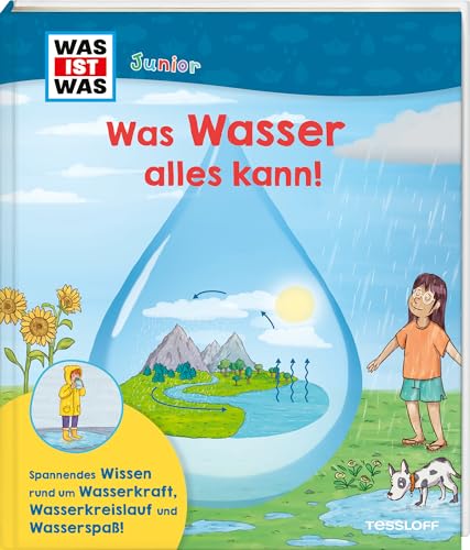 WAS IST WAS Junior Was Wasser alles kann! von WAS IST WAS