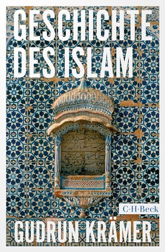 Geschichte des Islam (Beck Paperback) von C.H.Beck