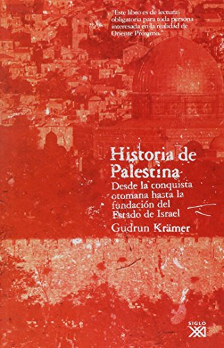 Historia de Palestina : desde la conquista otomana hasta la fundación del estado de Israel