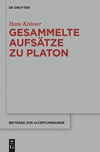 Gesammelte Aufsätze zu Platon (Beiträge zur Altertumskunde, 321, Band 321) von de Gruyter