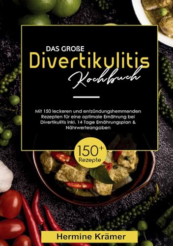 Das große Divertikulitis Kochbuch: 150 entzündungshemmende Rezepte für eine optimale Ernährung bei Divertikulitis – inklusive 14-Tage-Ernährungsplan & Nährwertangaben. Das große Divertikulitis Kochbuch: 150 entzündungshemmende Rezepte für eine optimale Ernährung bei Divertikulitis – inklusive 14-Tage-Ernährungsplan & Nährwertangaben. von Lucid Page Media