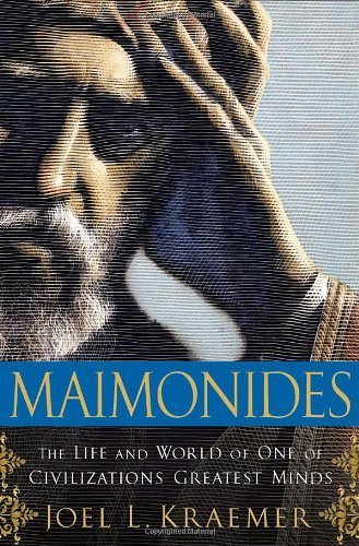Maimonides: The Life And World Of One Of Civilization's Greatest Minds