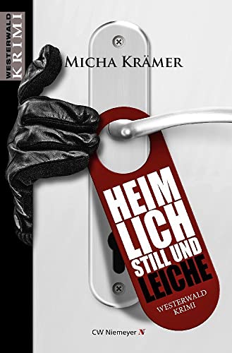 Heimlich, still und Leiche: Ein Westerwald-Krimi von CW Niemeyer Buchverlage