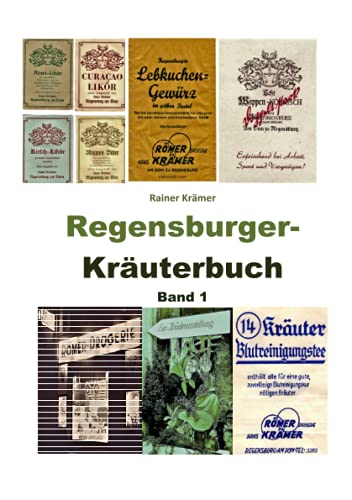 Regensburger Kräuterbuch Band 1: Naturrezepte für Ihre Gesundheit
