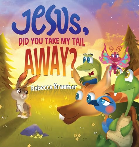 Jesus, Did You Take My Tail Away? von Rebecca Kraemer