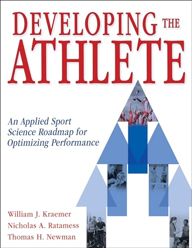 Developing the Athlete: An Applied Sport Science Roadmap for Optimizing Performance von Human Kinetics