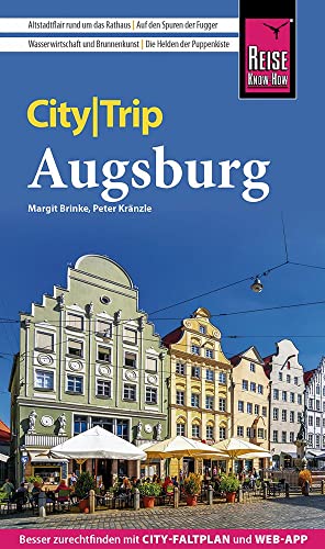 Reise Know-How CityTrip Augsburg: Reiseführer mit Stadtplan und kostenloser Web-App