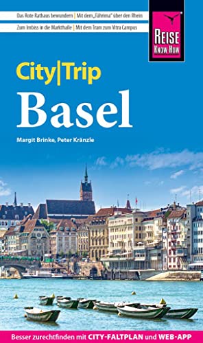 Reise Know-How CityTrip Basel: Reiseführer mit Stadtplan und kostenloser Web-App von Reise Know-How Rump GmbH