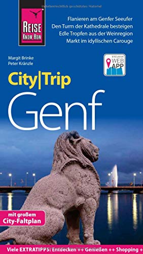 Reise Know-How CityTrip Genf: Reiseführer mit Stadtplan und kostenloser Web-App Reise Know-How CityTrip Genf: Reiseführer mit Stadtplan und kostenloser Web-App