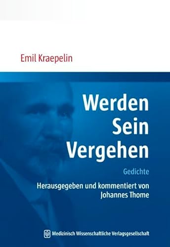 Werden, Sein, Vergehen: Gedichte. Herausgegeben und kommentiert von Johannes Thome.