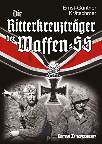 Die Ritterkreuzträger der Waffen-SS: Ehrenbruch der Tapfersten