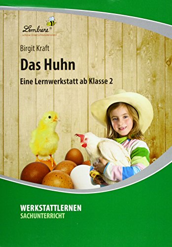 Das Huhn: (2. und 3. Klasse): Grundschule, Sachunterricht, Klasse 2