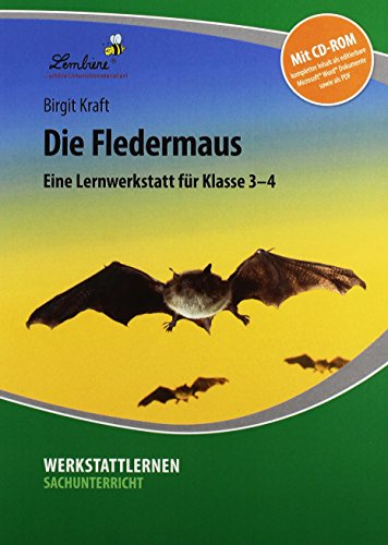 Die Fledermaus: (3. und 4. Klasse): Grundschule, Sachunterricht, Klasse 3-4