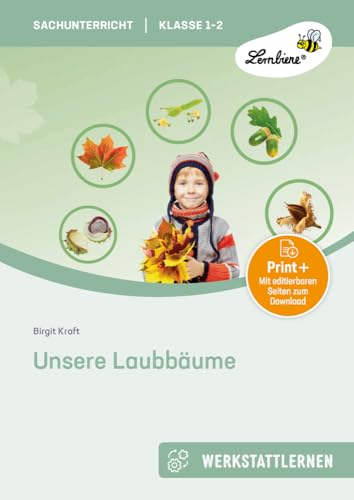 Unsere Laubbäume: (1. und 2. Klasse) Unsere Laubbäume: (1. und 2. Klasse) von Lernbiene Verlag GmbH