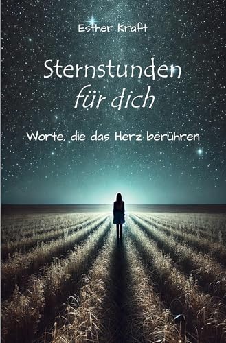 Sternstunden für dich: Worte, die das Herz berühren von Rediroma-Verlag