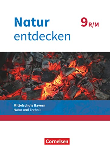 Natur entdecken - Neubearbeitung - Natur und Technik - Mittelschule Bayern 2017 - 9. Jahrgangsstufe: Schulbuch