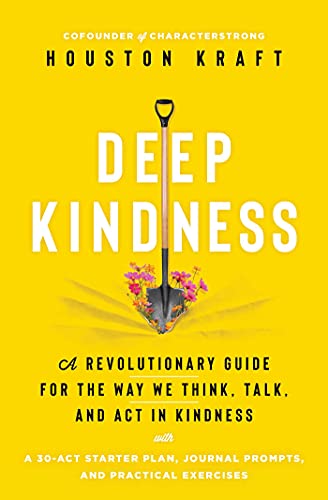 Deep Kindness: A Revolutionary Guide for the Way We Think, Talk, and Act in Kindness von Tiller Press