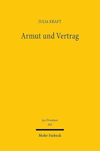 Armut und Vertrag: Über den liberalen Wert eines sozialen Vertragsrechts (Jus Privatum, Band 265) von Mohr Siebeck GmbH & Co. K