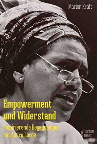 Empowerment und Widerstand: Inspirierende Begegnungen mit Audre Lorde