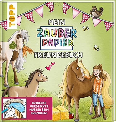Mein Zauberpapier Freundebuch Süße Pferde: Entdecke versteckte Muster beim Ausmalen! von Frech