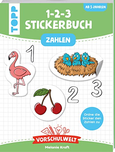 Vorschulwelt - Das 1-2-3-Stickerbuch: Zahlen Vorschulwelt - Das 1-2-3-Stickerbuch: Zahlen