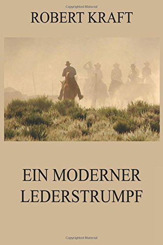 Ein moderner Lederstrumpf