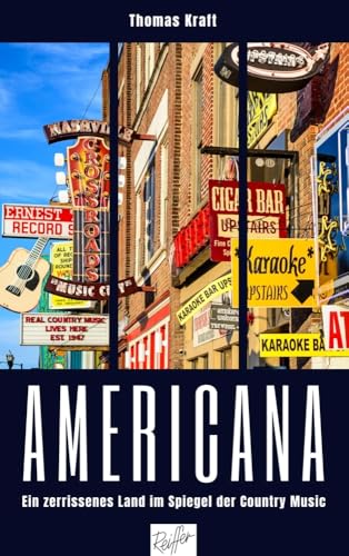 Americana: Ein zerrissenes Land im Spiegel der Country Music von Reiffer, Andreas Verlag