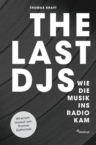 The Last DJs: Wie die Musik ins Radio kam von starfruit publications