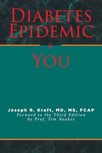 Diabetes Epidemic and You: Forward to the Third Edition by Prof. Tim Noakes von Fulton Books