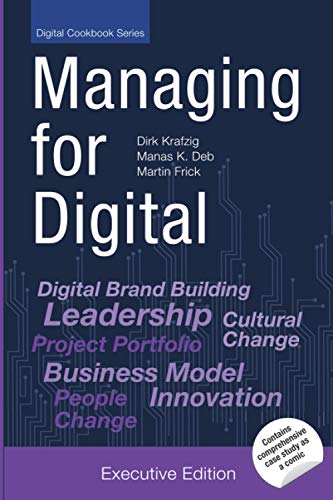 Managing for Digital: Shape and Drive your Digital Transformation for Change [Executive Edition] (Digital Cookbook Series) von Independently published
