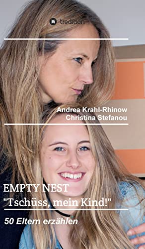 Empty Nest - "Tschüss, mein Kind!": 50 Eltern erzählen von tredition