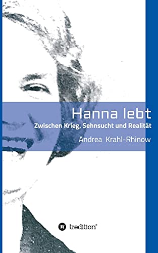 Hanna lebt - Zwischen Krieg, Sehnsucht und Realität