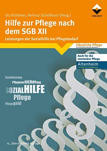 Hilfe zur Pflege nach dem SGB XII: Leistungen der Sozialhilfe bei Pflegebedarf. Auch für die stationäre Pflege