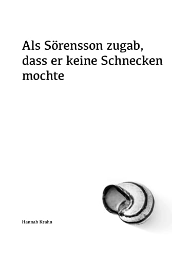 Als Sörensson zugab, dass er keine Schnecken mochte
