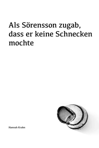 Als Sörensson zugab, dass er keine Schnecken mochte