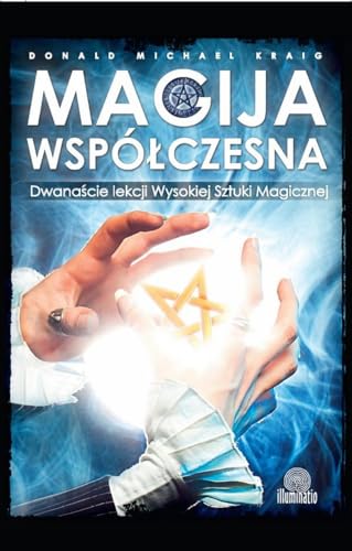 Magija współczesna: Dwanaście Lekcji Wysokiej Sztuki Magicznej