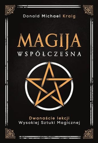 Magija współczesna: Dwanaście lekcji wysokiej sztuki magicznej