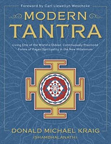 Modern Tantra: Living One of the World's Oldest, Continuously Practiced Forms of Pagan Spirituality in the New Millennium von Llewellyn Publications