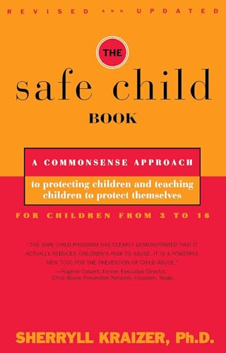 The Safe Child Book: A Commonsense Approach to Protecting Children and Teaching Children to Protect Themselves von Touchstone