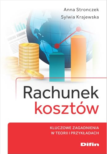 Rachunek kosztów: Kluczowe zagadnienia w teorii i przykładach von Difin
