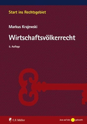 Wirtschaftsvölkerrecht (Start ins Rechtsgebiet) von C.F. Müller