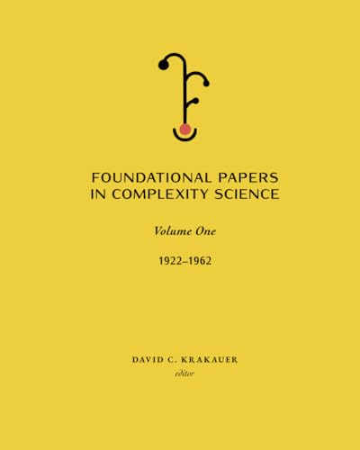Foundational Papers in Complexity Science: Volume 1 von SFI Press